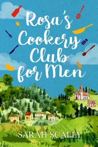 This week’s featured book is the romance novel, Rosa's Cookery Club for Men by Sarah Scally.