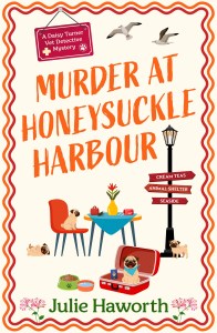 Welcome to another Weekend Read. This week’s featured book is the mystery novel, Murder at Honeysuckle Harbour by Julie Haworth. Julie has dropped by to tell us about the inspiration behind her book. So grab a cuppa, get cosy and let’s get chatting to Julie.